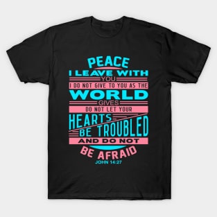 Peace I Leave With You John 14:27 T-Shirt